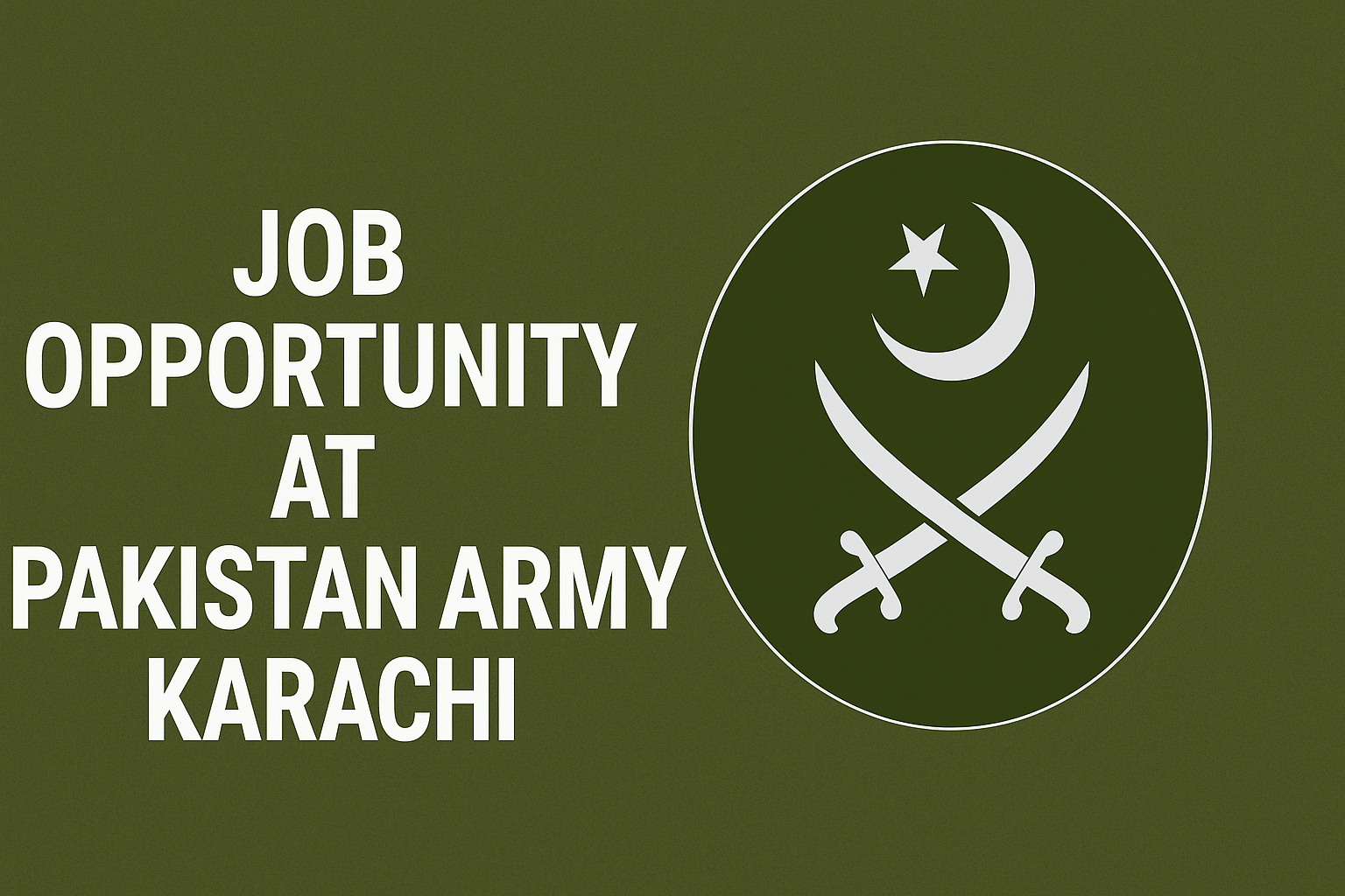 Job Opportunity at Pakistan Army Karachi