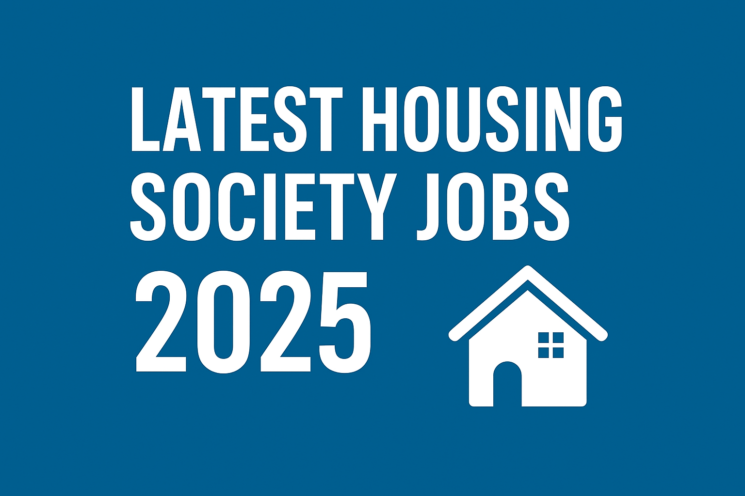 Latest Housing Society Jobs 2025