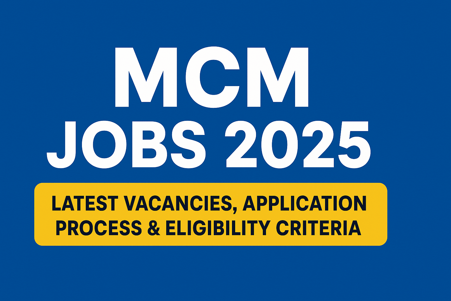 MCM Jobs 2025